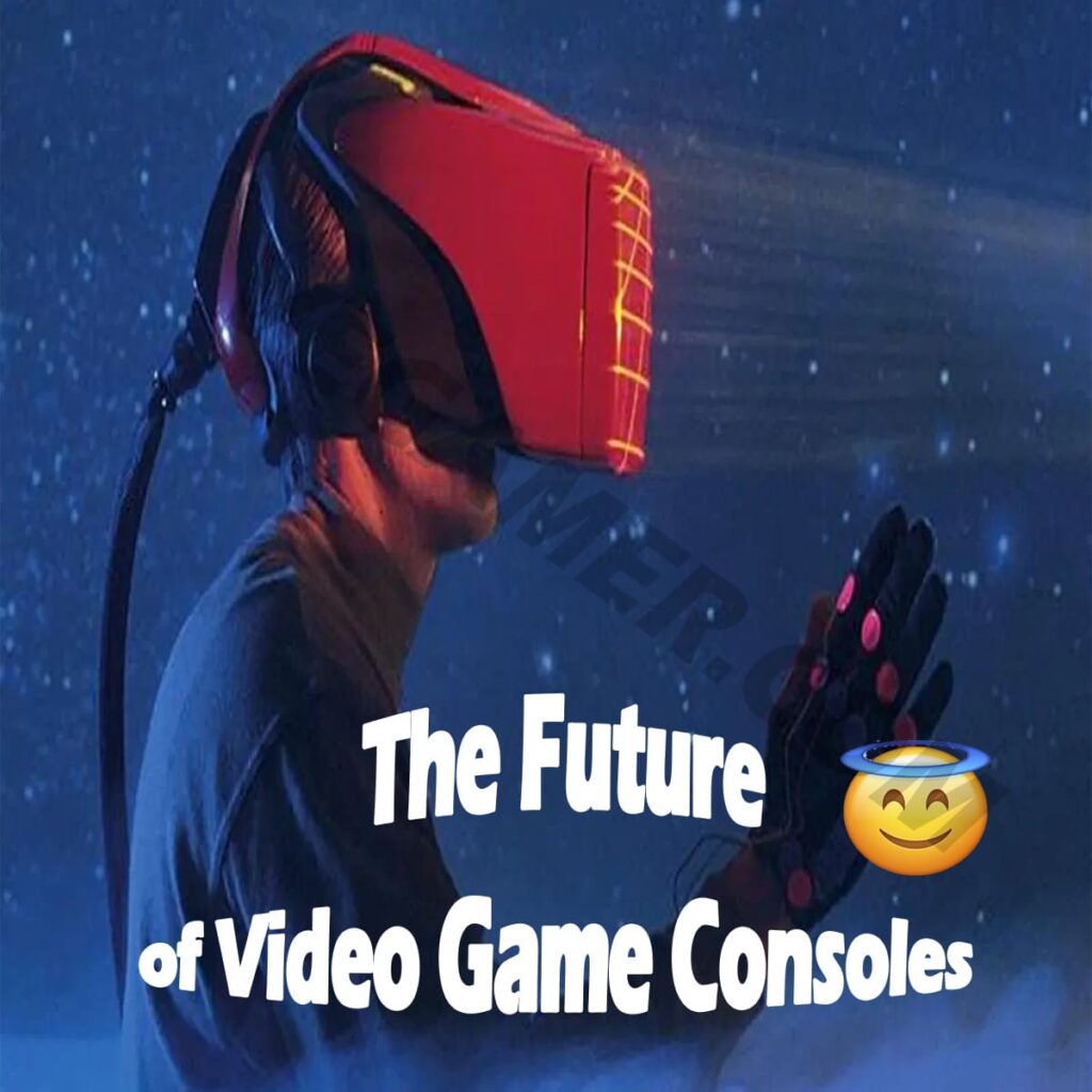 The Future of Video Game Consoles